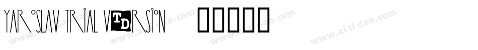 Yaroslav Trial Version字体转换